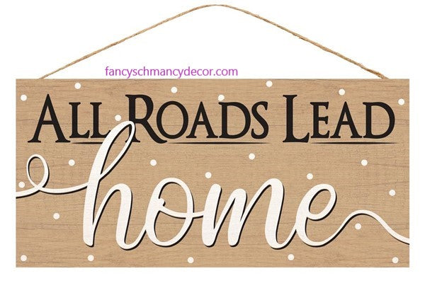 All Roads Lead Home Sign by Craig Bachman Imports