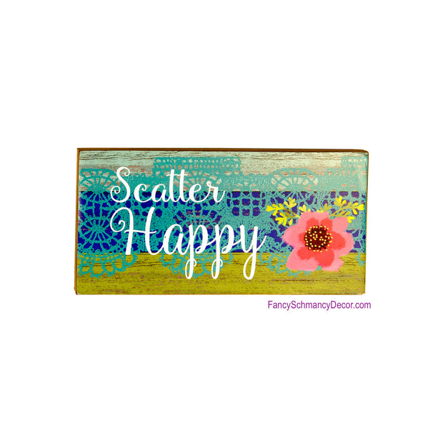 Scatter Happy Sign – FancySchmancyDecor