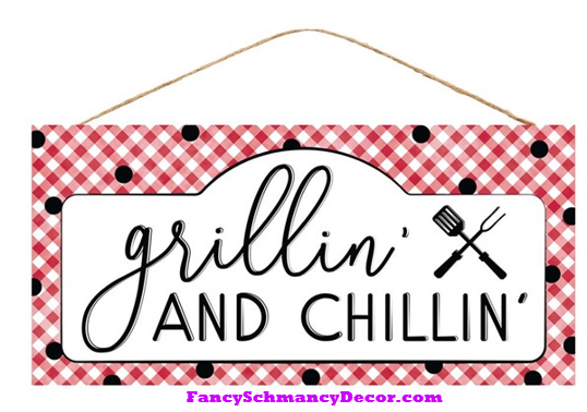 12.5"L X 6"H Grillin' And Chillin' Sign