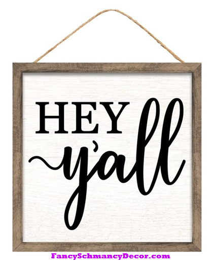 10"Sq Hey Y'all Sign