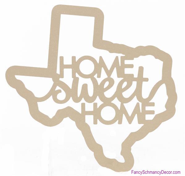 23"W Home Sweet Home Texas Unfinished Outline