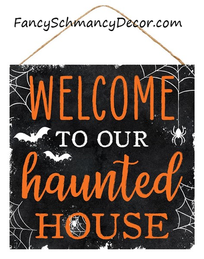 10" Square Welcome To Our Haunted House Sign
