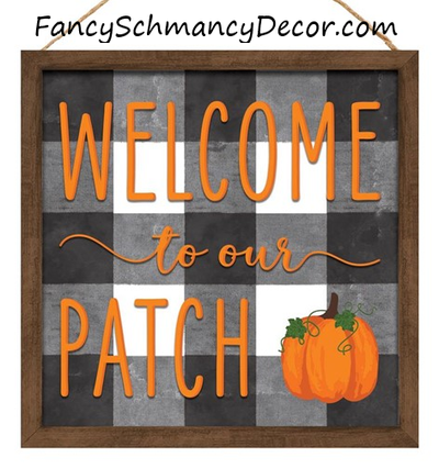 10"Sq Welcome To Our Patch W/Wood Frame