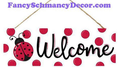 15" L X 5" H Welcome Ladybug Dots Sign