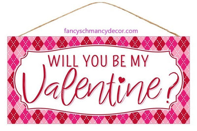 12.5"L X 6"H Be My Valentine Sign