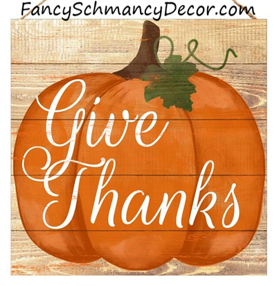 10"Sq Give Thanks Pumpkin