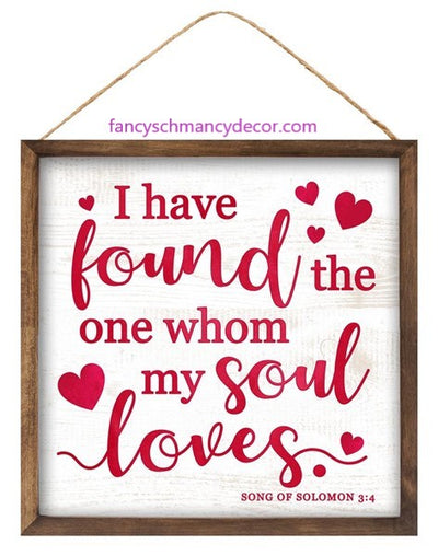10"Sq I Have Found The One Sign