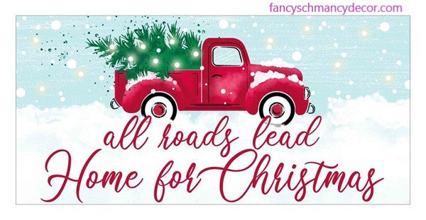 12.5"Lx6"H All Roads Lead Home For Christmas Truck Sign W/Lights