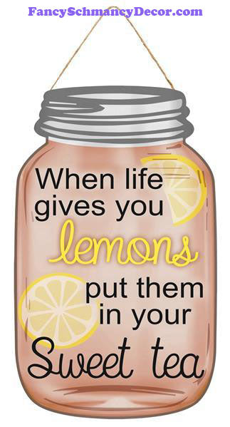 10" H X 6" W Life Lemons Mason Jar Sign