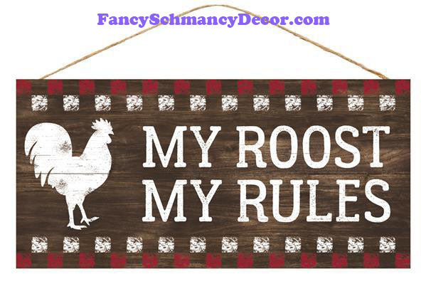 12.5" My Roost My Rules Sign