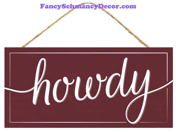 12.5" L X 6" H Howdy Sign